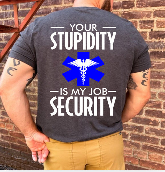 Your Stupidity Tee